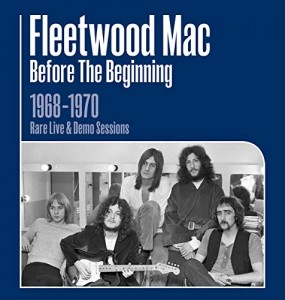Fleetwood Mac Before The Beginning